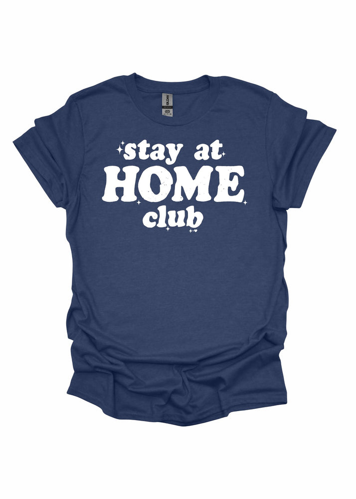 Stay at Home Club Graphic Tee- Black Friday Sale- (BF1018)