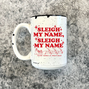 Sleigh my Name Custom Boutique Distressed 15oz Mug (DM1011)