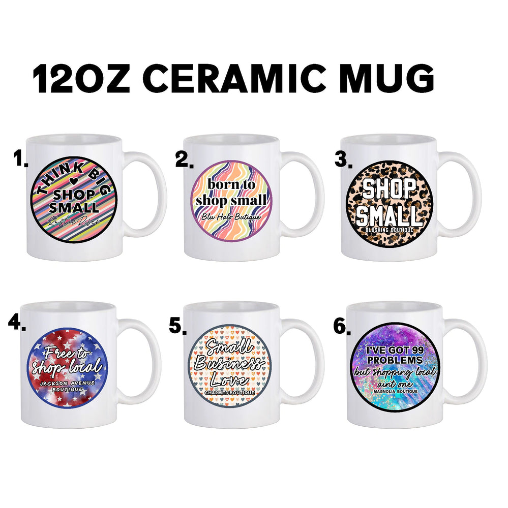 
            
                Load image into Gallery viewer, Custom Boutique Name Shop Small 12oz Ceramic Mugs
            
        