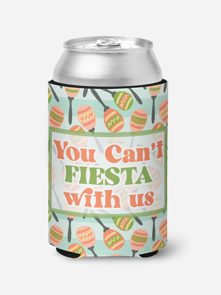 You Can't Fiesta with Us Can Insulator (CC1077)