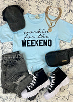 Working for the Weekend Tee (EVERYDAY2011-SP-TEE)