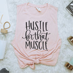 Hustle for that Muscle  Muscle Tank (FITNESS1007)
