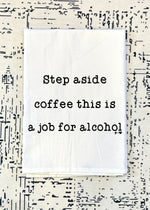 Step Aside Coffee Flour Sack Tea Towel (FSTT1017)