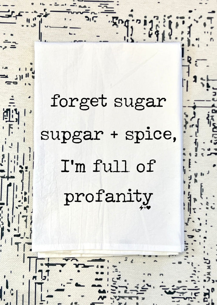 I'm full of Profanity Flour Sack Tea Towel (FSTT1038)