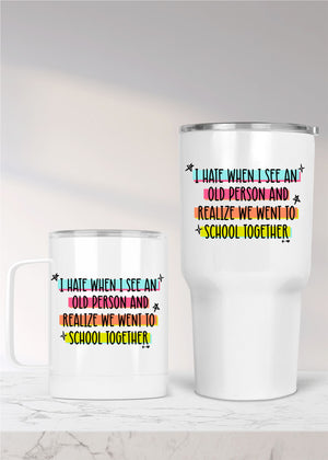 When I see an Old Person Metal Convo Drinkware (MM1006)