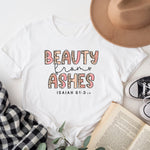 Beauty from Ashes $12 Graphic Tee (TEE1053)