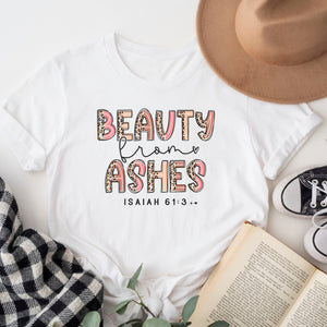 
            
                Load image into Gallery viewer, Beauty from Ashes $12 Graphic Tee (TEE1053)
            
        