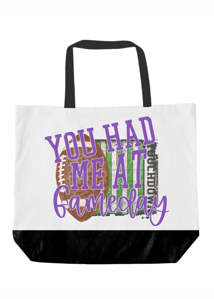 You Had me at Gameday Custom Tote Bag (TOTE1048)