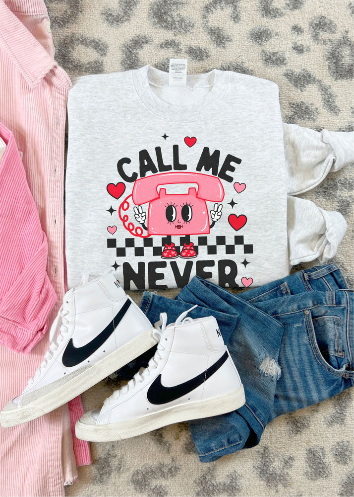 Call Me Never Valentine Sweatshirt (VDAY1008-DTG-SS)